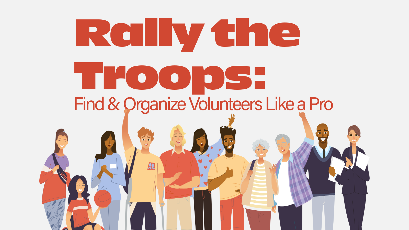 Rally the Troops: Find & Organize Volunteers Like a Pro image